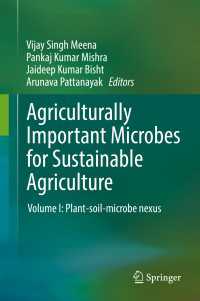 Agriculturally Important Microbes for Sustainable Agriculture : Volume I: Plant-soil-microbe nexus
