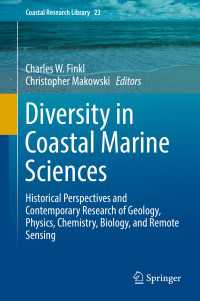 Diversity in Coastal Marine Sciences〈1st ed. 2018〉 : Historical Perspectives and Contemporary Research of Geology, Physics, Chemistry, Biology, and Remote Sensing