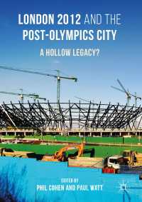 London 2012 and the Post-Olympics City〈1st ed. 2017〉 : A Hollow Legacy?