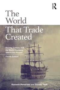 『グローバル経済の誕生：貿易が作り変えたこの世界』（原書）第４版<br>The World That Trade Created : Society, Culture, and the World Economy, 1400 to the Present（4）