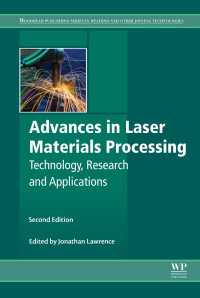 Advances in Laser Materials Processing : Technology, Research and Applications（2）