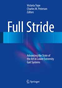 Full Stride〈1st ed. 2017〉 : Advancing the State of the Art in Lower Extremity Gait Systems