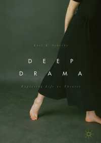Deep Drama〈1st ed. 2017〉 : Exploring Life as Theater