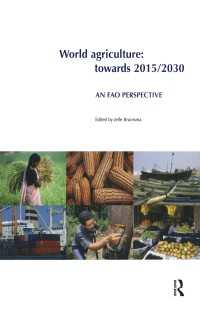 世界農業の展望２０１５－３０年：ＦＡＯ研究報告<br>World Agriculture: Towards 2015/2030 : An FAO Study