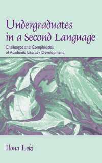 留学生等の第二言語習得<br>Undergraduates in a Second Language : Challenges and Complexities of Academic Literacy Development