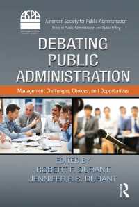 行政管理：課題、選択とチャンス<br>Debating Public Administration : Management Challenges, Choices, and Opportunities