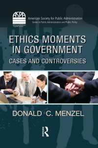 政府の倫理問題：事例と論争<br>Ethics Moments in Government : Cases and Controversies