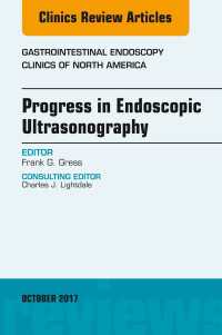 Progress in Endoscopic Ultrasonography, An Issue of Gastrointestinal Endoscopy Clinics