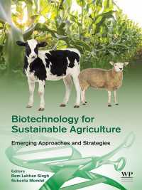 Biotechnology for Sustainable Agriculture : Emerging Approaches and Strategies