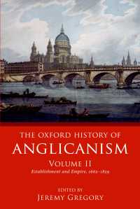 オックスフォード版　聖公会の歴史　第２巻：1662-1829年<br>The Oxford History of Anglicanism, Volume II : Establishment and Empire, 1662 -1829