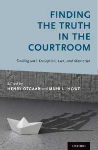 Finding the Truth in the Courtroom : Dealing with Deception, Lies, and Memories