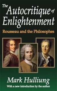 The Autocritique of Enlightenment : Rousseau and the Philosophes