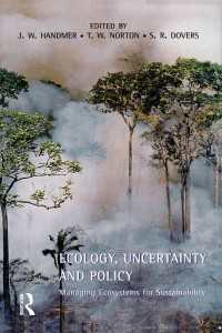 Ecology, Uncertainty and Policy : Managing Ecosystems for Sustainability
