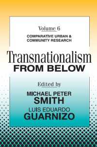 Transnationalism from Below : Comparative Urban and Community Research