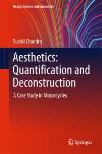 自動車産業のための設計美学<br>Aesthetics: Quantification and Deconstruction〈1st ed. 2018〉 : A Case Study in Motorcycles