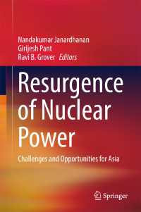 原子力の再起：アジアにとっての課題とチャンス<br>Resurgence of Nuclear Power〈1st ed. 2017〉 : Challenges and Opportunities for Asia