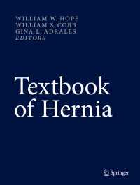 ヘルニア手術テキスト<br>Textbook of Hernia〈1st ed. 2017〉