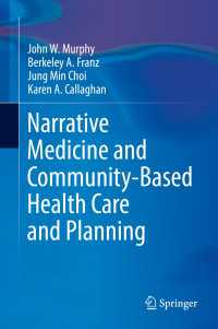 Narrative Medicine and Community-Based Health Care and Planning〈1st ed. 2017〉