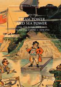 Steam Power and Sea Power〈1st ed. 2018〉 : Coal, the Royal Navy, and the British Empire, c. 1870-1914