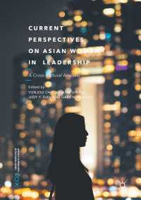 現代アジアの女性リーダー：比較文化分析<br>Current Perspectives on Asian Women in Leadership〈1st ed. 2017〉 : A Cross-Cultural Analysis