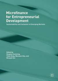 新興市場のマイクロファイナンスと起業促進<br>Microfinance for Entrepreneurial Development〈1st ed. 2017〉 : Sustainability and Inclusion in Emerging Markets