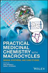 Practical Medicinal Chemistry with Macrocycles : Design, Synthesis, and Case Studies