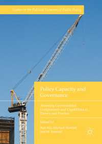 Policy Capacity and Governance〈1st ed. 2018〉 : Assessing Governmental Competences and Capabilities in Theory and Practice