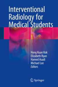Interventional Radiology for Medical Students〈1st ed. 2018〉