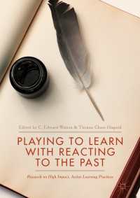 Playing to Learn with Reacting to the Past〈1st ed. 2018〉 : Research on High Impact, Active Learning Practices