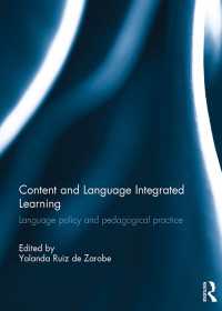 語学と教科の統合的学習（CLIL）：言語政策と教授実践<br>Content and Language Integrated Learning : Language Policy and Pedagogical Practice