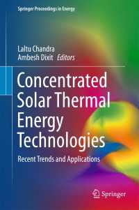 Concentrated Solar Thermal Energy Technologies〈1st ed. 2018〉 : Recent Trends and Applications