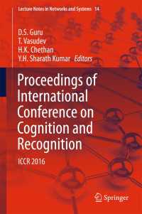 Proceedings of International Conference on Cognition and Recognition〈1st ed. 2018〉 : ICCR 2016