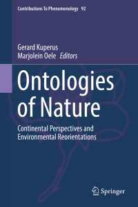 Ontologies of Nature〈1st ed. 2017〉 : Continental Perspectives and Environmental Reorientations