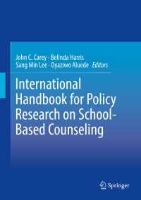 International Handbook for Policy Research on School-Based Counseling〈1st ed. 2017〉