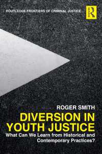 Diversion in Youth Justice : What Can We Learn from Historical and Contemporary Practices?
