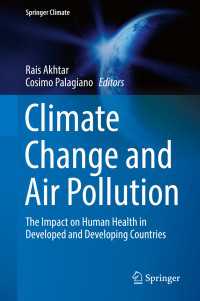 Climate Change and Air Pollution〈1st ed. 2018〉 : The Impact on Human Health in Developed and Developing Countries