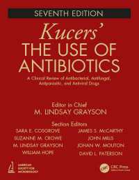 Kucers抗菌薬の使用法（第７版・全３巻）<br>Kucers' The Use of Antibiotics : A Clinical Review of Antibacterial, Antifungal, Antiparasitic, and Antiviral Drugs, Seventh Edition - Three Volume Set（7）