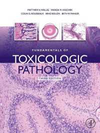 毒性病理学の基礎（第３版）<br>Fundamentals of Toxicologic Pathology（3）