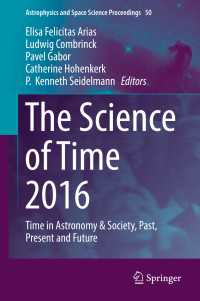 The Science of Time 2016〈1st ed. 2017〉 : Time in Astronomy & Society, Past, Present and Future