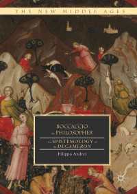 Boccaccio the Philosopher〈1st ed. 2017〉 : An Epistemology of the Decameron