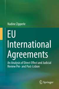 EU International Agreements〈1st ed. 2017〉 : An Analysis of Direct Effect and Judicial Review Pre- and Post-Lisbon