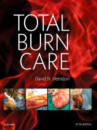 総合的熱傷ケア（第５版）<br>Total Burn Care E-Book（5）