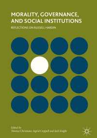 Morality, Governance, and Social Institutions〈1st ed. 2018〉 : Reflections on Russell Hardin
