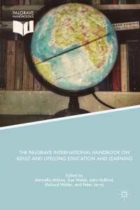 成人・生涯教育と学習ハンドブック<br>The Palgrave International Handbook on Adult and Lifelong Education and Learning〈1st ed. 2018〉