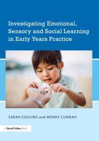 幼児教育実践における情動・感覚・社会的学習<br>Investigating Emotional, Sensory and Social Learning in Early Years Practice