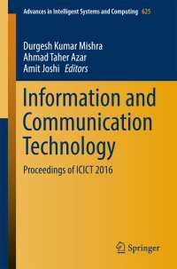 Information and Communication Technology〈1st ed. 2018〉 : Proceedings of ICICT 2016
