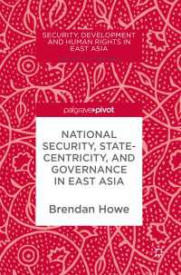 National Security, Statecentricity, and Governance in East Asia〈1st ed. 2018〉