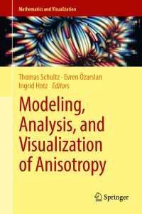 Modeling, Analysis, and Visualization of Anisotropy〈1st ed. 2017〉
