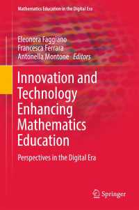 Innovation and Technology Enhancing Mathematics Education〈1st ed. 2017〉 : Perspectives in the Digital Era