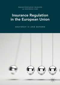 ＥＵにおける保険規制<br>Insurance Regulation in the European Union〈1st ed. 2017〉 : Solvency II and Beyond